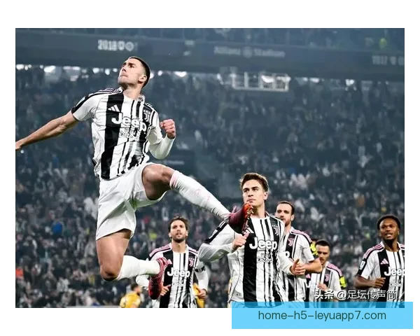 尤文图斯重建计划提速新帅与年轻核心引发球迷期待赛季反弹希望升